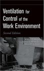 Ventilation for Control of the Work Environment Second Edition