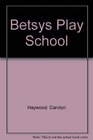 Betsys Play School