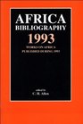 Africa Bibliography 1993 Works on Africa published during 1993
