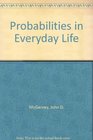 Probabilities in Everyday Life