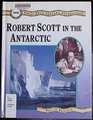 Robert Scott in the Antarctic