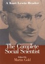 The Complete Social Scientist A Kurt Lewin Reader
