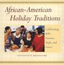 AfricanAmerican Holiday Traditions Celebrating With Passion Style and Grace