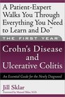 The First YearCrohn's Disease and Ulcerative Colitis An Essential Guide for the Newly Diagnosed