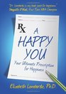 A Happy You Your Ultimate Prescription for Happiness