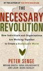 The Necessary Revolution How Individuals and Organisations Are Working Together to Create a Sustainable World