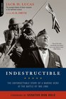 Indestructible The Unforgettable Story of a Marine Hero at the Battle of Iwo Jima