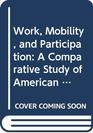 Work Mobility and Participation A Comparative Study of American and Japanese Industry