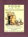 Pooh and the Psychologists In Which it is Proven that Pooh Bear is a Brilliant Psychotherapist