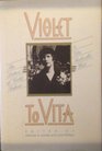 Violet to Vita  The Letters of Violet Trefusis to Vita SackvilleWest 19101921