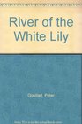 River of the White Lily