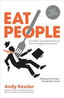 Eat People And Other Unapologetic Rules for GameChanging Entrepreneurs