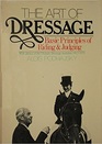 The Art of Dressage Basic Principles of Riding and Judging
