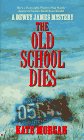 The Old School Dies