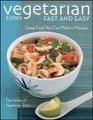 Vegetarian Times Fast and Easy: Great Food You Can Make in Minutes (Cooking)
