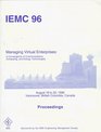 Managing Virtual Enterprises A Convergence of Communications Computing and Energy Technologies  Iemc 96 Proceedings August 18 to 20 1996 Vancouver  Engineering Management Conference