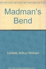 Madman's Bend