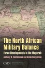 The North African Military Balance Force Developments in the Maghreb