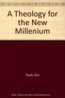 A Theology for the New Millenium