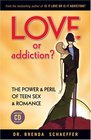 Love or Addiction The Power  Peril of Teen Sex  Romance