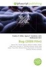 Bug (2006 Film): Horror film, Thriller (genre), William Friedkin, Ashley Judd, Harry Connick, Jr., Michael Shannon (actor), Bug (play), Tracy Letts, Motion ... of America, Violence, Human sexuality