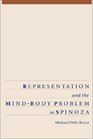 Representation and the MindBody Problem in Spinoza