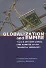 Globalization and Empire The US Invasion of Iraq Free Markets and the Twilight of Democracy