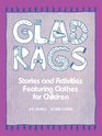 Glad Rags Stories and Activities Featuring Clothes for Children