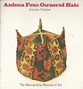 Andean fourcornered hats Ancient volumes  from the collection of Arthur M Bullowa