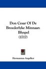 Don Cesar Of De Broederlyke Minnaar Blyspel