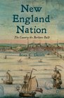 New England Nation The Country the Puritans Built