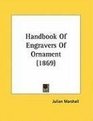 Handbook Of Engravers Of Ornament
