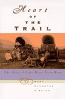 Heart of the Trail The Stories of Eight Wagon Train Women