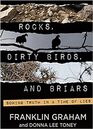 Rocks Dirty Birds and Briars Sowing Truth in a Time of Lies