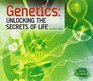 Genetics Unlocking the Secrets of Life