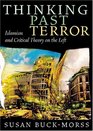 Thinking Past Terror Islamism and Critical Theory on the Left Updated Edition
