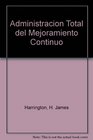 Administracion Total del Mejoramiento Continuo
