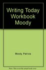 Writing Today Workbook Moody