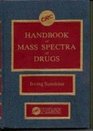 CRC Handbook of Mass Spectra of Drugs