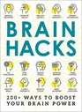 Brain Hacks 200 Ways to Boost Your Brain Power