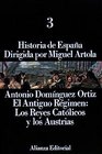 Historia de espana/ History of Spain El Antiguo Regimen Los Reyes Catolicos Y Los Austrias