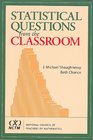 Statistical Questions from the Classroom