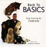 Back to Basics Dog Training by Fabian