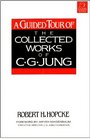 A Guided Tour of The Collected Works of C G Jung