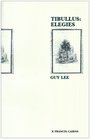 Tibullus Elegies Introduction Text Translation and Notes