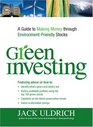 Green Investing A Guide to Making Money through Environment Friendly Stocks