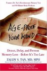 AgeProof Your Mind Detect Delay and Prevent Memory LossBefore It's Too Late