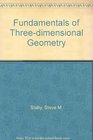 Fundamentals of Threedimensional Geometry