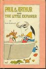 Paul  Arthur and the Little Explorer