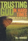 Trusting God in Hard Times